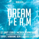 VJ Awax feat St Unit Orio McBox Dangerous Tipay Varaine Ben Liljooe G… - Dream Team Edit