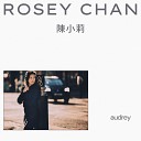 Rosey Chan - Audrey
