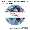 Vasily Goodkov feat Ann Polsh Lessya - The Game Is Over Nando Fortunato Remix