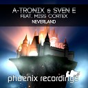 A Tronix Sven E feat Miss Cortex - Neverland Short Mix