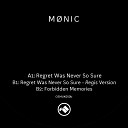 M nic - Regret Was Never So Sure Original Mix