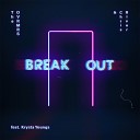 The OVRMRS Chris River feat Krysta Youngs - Break Out Extended Mix