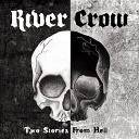 River Crow - Shame on You
