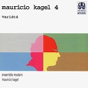 Mauricio Kagel Ensemble Modern - Vari t VI Molto tranquillo