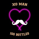 XO Man - 100 Bottles