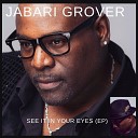 Jabari Grover - See It in Your Eyes
