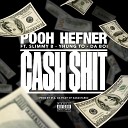 Pooh Hefner feat Da Boi Yhung T O Slimmy B - Cash hit