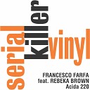 Francesco Farfa feat Vanessa J Rebeka Brown - Acida 220 Original Radio Edit