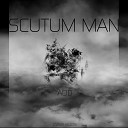 Scutum Man - Dirty Club Edit