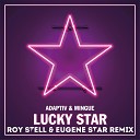 Adaptiv Mingue - Lucky Star Roy Stell Eugene Star Remix Radio…
