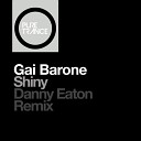 Gai Barone - Shiny Danny Eaton Remix