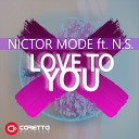 Nictor Mode feat N S - Love to You