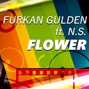 Furkan Gulden feat N S - Flower