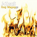 J ZeuS - Gog Magog Muntionfire Remix