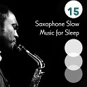 Easy Sleep Music Restful Sleep Music Collection Sleepy Music… - Life Blossoms Sax Instrumental