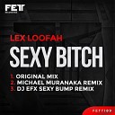 Lex Loofah - Sexy Bitch Original Mix