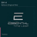 Div 4 - Believe Original Mix