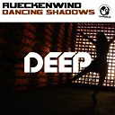 Rueckenwind - Dancing Shadows Dub Mix