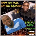 Tippa Irie feat Antony Richards - Peace Love Badness We Nuh Like feat Antony…