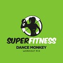 SuperFitness - Dance Monkey Instrumental Workout Mix 132 bpm
