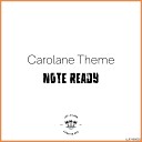 Note Ready - Carolane Theme Radio Edit