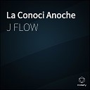 Flow J - La Conoci Anoche