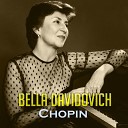 Bella Davidovich - Ballade No 4 in F Minor Op 52