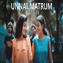 Blesslee - Unnai Matrum