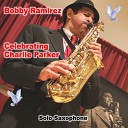 Bobby Ramirez - Anthropology Solo Saxophone