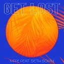 IYFFE feat Seth Somni - Get Lost feat Seth Somni