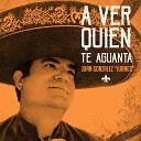 Juan Gonzalez Juango - A Ver Quien Te Aguanta