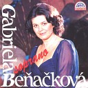 Gabriela Be a kov Czech Philharmonic Bohumil… - La Boheme Act I Si mi chiamano Mimi Mimi