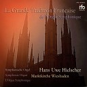 Hans Uwe Hielscher - Trois pi ces pour grand orgue FWV 37 No 3 in B Flat Minor Pi ce h ro…