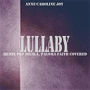 Anne Caroline Joy - Lullaby Instrumental Remix Pop Sigala Paloma Faith…