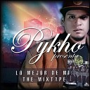 Pykho feat Chico Cruz Rosete El Diligente Pepe… - Fuego