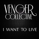 Dolls Combers Present Venger Collective - I Want To Live Original Mix