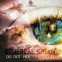 Ethereal Spirit - Do Not Hide (Original Mix)