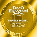 Daniele Danieli - We Want To Original Mix