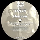 JT JK - Heaven JK s Dub Mix