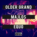 Older Grand MAJLOS - Equo Original Mix