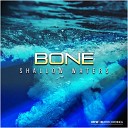 Bone feat Snowflake - Shallow Waters Original Mix