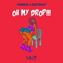 Yanneck Electricat - Oh My Drop VIP