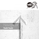 Yoshi Sushi - Navigator Original Mix