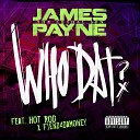 James Payne Lethal - Who Dat feat Fiend Hot Rod