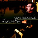 Gene McDonald - RumorMill