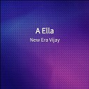 New Era Vijay - A Ella