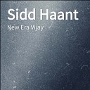 New Era Vijay - Sidd Haant