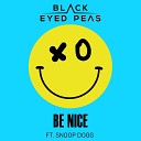 The Black Eyed Peas feat Snoop Dogg - Be Nice