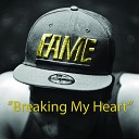 Fame feat Aaron Michael - Breaking My Heart