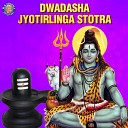 Ketan Patwardhan - Dwadasha Jyotirlinga Stotra